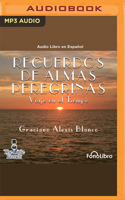 Recuerdos de Almas Peregrinas B0BQ722FVK Book Cover