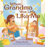 When Grandma Was Little Like Me B0FQTVXF3W Book Cover