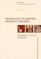 Prudence Et Las Martyrs: Hymnes Et Tragedie: Peristephanon 1. 2-4. 6-8. 10. Commentaire 3402161141 Book Cover