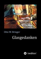 Glasgedanken (German Edition) 3749723478 Book Cover