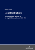 Doubtful Fictions: The Scepticism of Humour in the English Literary Canon, 1379-1767 3631901240 Book Cover