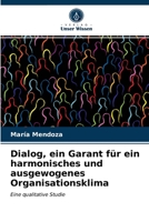 Dialog, ein Garant für ein harmonisches und ausgewogenes Organisationsklima 6203647233 Book Cover