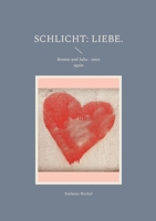 Schlicht: Liebe.: Romeo und Julia - once again 375577254X Book Cover