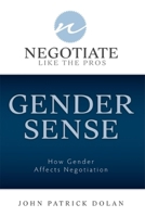 Gender Sense: How Gender Affects Negotiation 1599321874 Book Cover