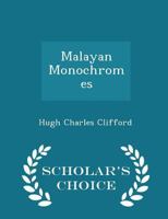 Malayan Monochromes 1013498178 Book Cover