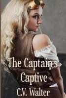 The Captain's Captive 1545108056 Book Cover