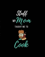 Stuff My Mom Taught Me to Cook: Recipe Collection Book B0851KXFFH Book Cover