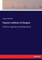 Popular Traditions of Glasgow 1241119945 Book Cover