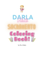Darla Visits Sacramento Coloring Book B098GT13VT Book Cover