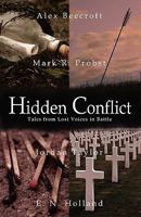 Hidden Conflict: Tales from Lost Voices in Battle 0979777380 Book Cover