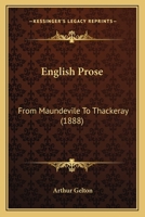 English Prose, From Maundevile to Thackeray 0548751420 Book Cover