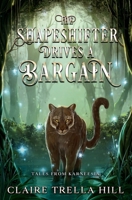 The Shapeshifter Drives a Bargain (Tales from Karneesia) B0DS1JRH7G Book Cover