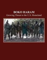 Boko Haram: Growing Threat to U.S. Homeland 1502488973 Book Cover