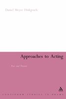 Approaches To Acting: Past And Present (Continuum Collection) 0826478794 Book Cover