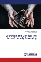 Migration and Gender: The Arts of Homely Belonging 6205633132 Book Cover