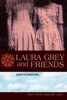 Laura Grey and Friends 1731566654 Book Cover