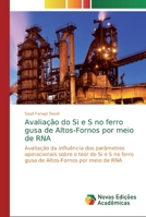 Avalia��o do Si e S no ferro gusa de Altos-Fornos por meio de RNA 6202178930 Book Cover