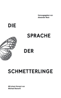 Die Sprache der Schmetterlinge: Erzählungen (German Edition) 3751995862 Book Cover