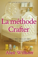 La méthode Crafter: Une histoire de régression ABDL (French Edition) B0FPMPKR36 Book Cover