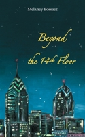 Beyond the 14th Floor 1525553887 Book Cover