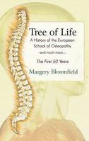 Tree of Life: A History of the European School of Osteopathy (First) 1907172521 Book Cover