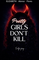 Pretty Girls Don't Kill (Eveyln Gray) B0HD96N19Q Book Cover