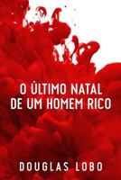 O Último Natal de um Homem Rico 8556975380 Book Cover
