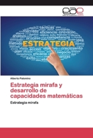 Estrategia mirafa y desarrollo de capacidades matemáticas: Estrategia mirafa 6200403929 Book Cover