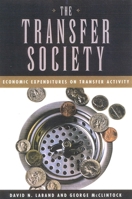 The Transfer Society: Economic Expenditures on Transfer Activity 1930865104 Book Cover