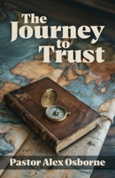 The Journey to Trust B0FQYTJYZV Book Cover