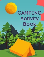 CAMPING Activity Book: Brain Activities and Coloring book for Brain Health with Fun and Relaxing B08ZBJFGYD Book Cover