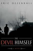 The Devil Himself 1250492238 Book Cover