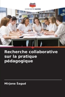 Recherche collaborative sur la pratique pédagogique (French Edition) 6209186750 Book Cover