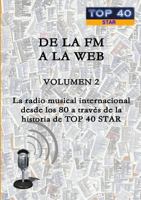 DE LA FM A LA WEB - VOLUMEN 2 1326557793 Book Cover