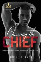 Choosing the Chief: An African Royal Romance B08KJ556HQ Book Cover