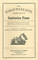 The Stanley Rule and Level Company's Combination Planes 0961808837 Book Cover