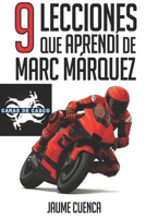 9 lecciones que aprendí de Marc Márquez (Spanish Edition) B0FM3LM3N7 Book Cover