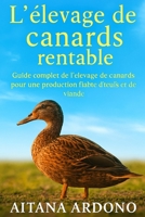 L'élevage porcin pour débutants: Guide complet de l'élevage de canards pour une production fiable d'œufs et de viande (French Edition) B0G6XMH9YP Book Cover