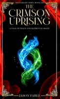 Ari Everhart: The Crimson Uprising 1067697608 Book Cover