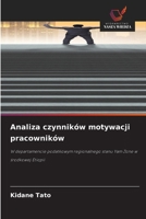 Analiza czynników motywacji pracowników (Polish Edition) 6630099923 Book Cover