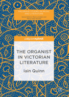 The Organist in Victorian Literature 3319492225 Book Cover