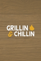 Grillin' & Chillin': Notebook Journal Composition Blank Lined Diary Notepad 120 Pages Paperback Brown Wood Texture BBQ 1706265255 Book Cover