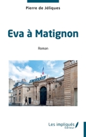 Eva à Matignon (French Edition) B0GJ8TSTLH Book Cover