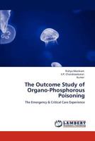 The Outcome Study of Organo-Phosphorous Poisoning 3846534404 Book Cover