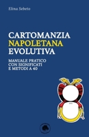 Cartomanzia Napoletana Evolutiva: Manuale pratico con significati e metodi a 40 (Cartomanzia Evolutiva) B0FR2L8FJP Book Cover