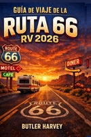 GUÍA DE VIAJE DE LARUTA 66RV 2026 (Baecation to the World) (Spanish Edition) B0GHDQ5975 Book Cover