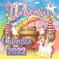 Unicorn Calendar 2022: Monthly Colorful Unicorn Calendar 2022 B096HNRGX3 Book Cover