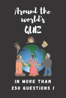 Around The World’s Quiz: In more than 250 questions B0898Z7NQN Book Cover