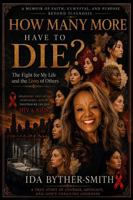 How Many More Have To Die?: Fear, Shame, HIV, and the God Who Refused to Let Me Stay Silent B0HCP4ZNQQ Book Cover