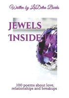 Jewels Inside IV: 100 poems about love, relationships and breakups B09BGLZ7YW Book Cover
